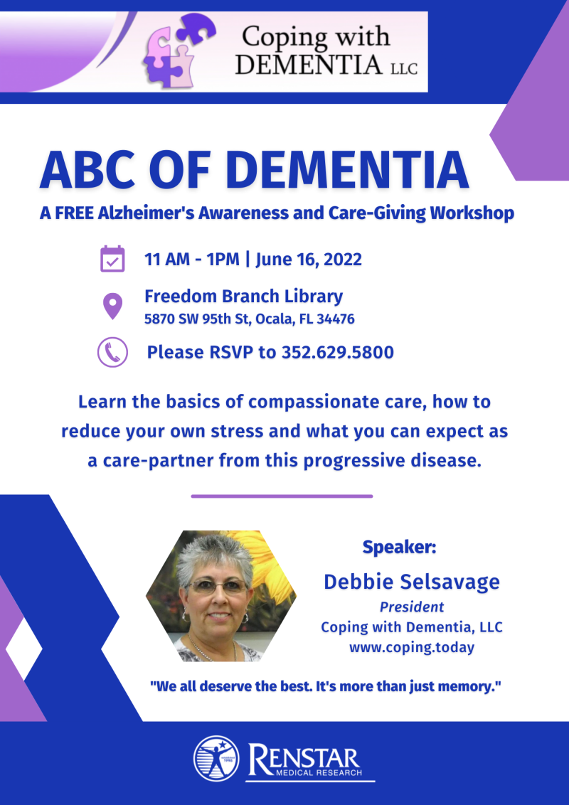 flyer for event; ABC of Dementia, a FREE Alzheimer's Awareness and Care-Giving Workshop. June 16, 2022; 11AM to 1PM; Freedom Branch Library, 5870 SW 95th St, Ocala, Florida 34476. RSVP to 352. 629. 5800